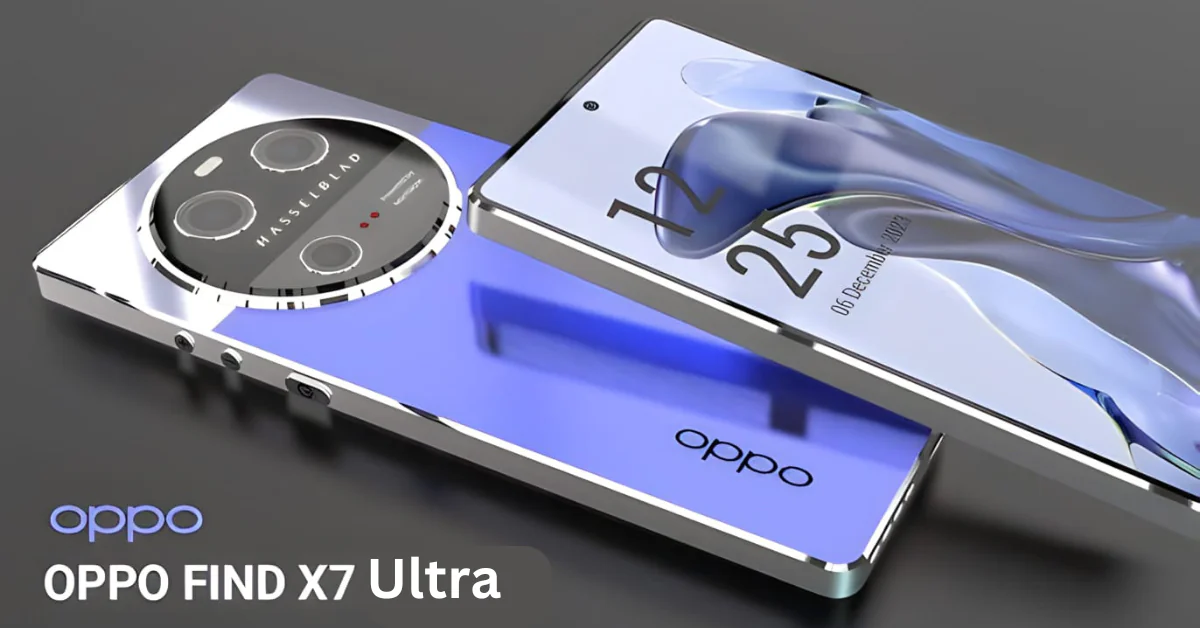 OPPO Find X7 Ultra स्मार्टफोन: जो खाफी प्रीमियम फोन है इतना काम बजट मे आप सोच नहीं सकते है